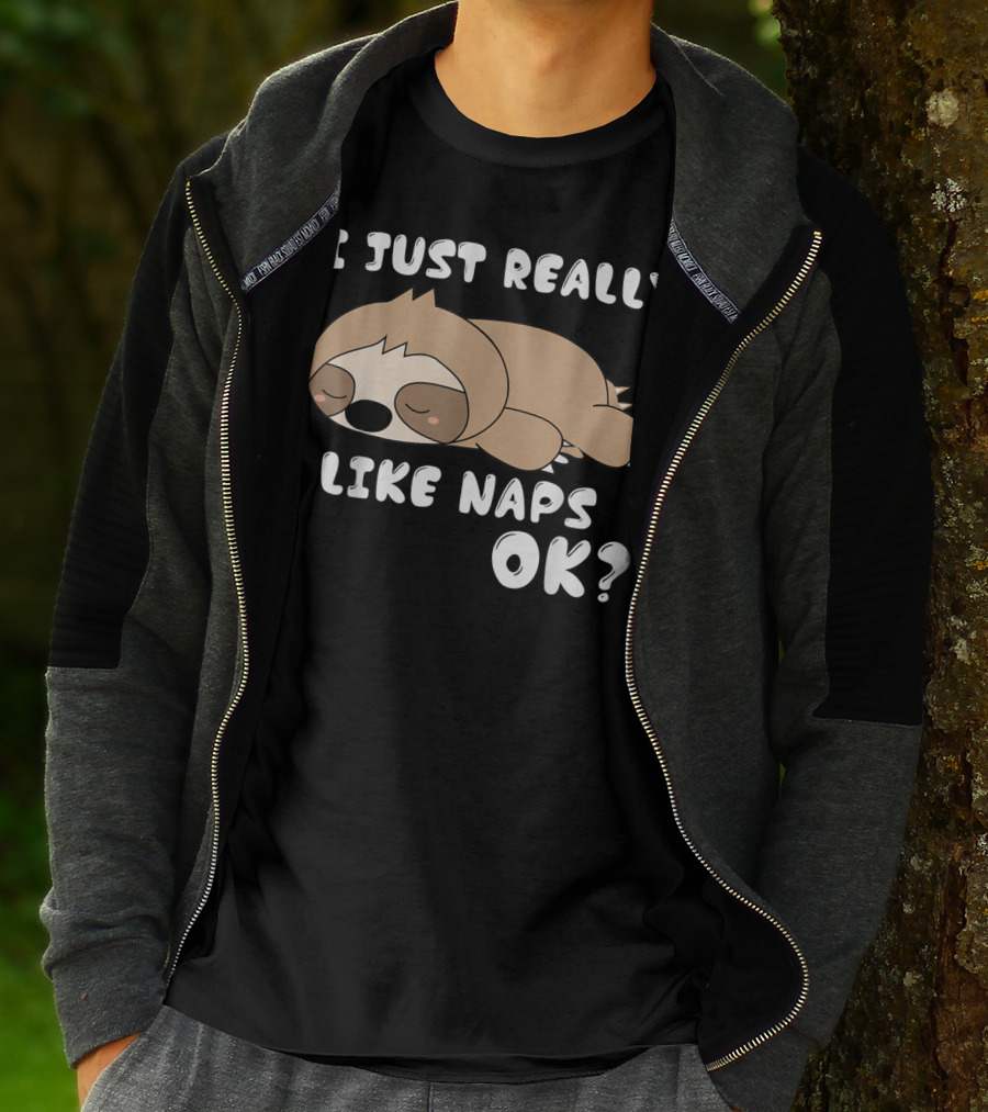 I Just Really Like Naps OK Funny Napping Sloth T-Shirt