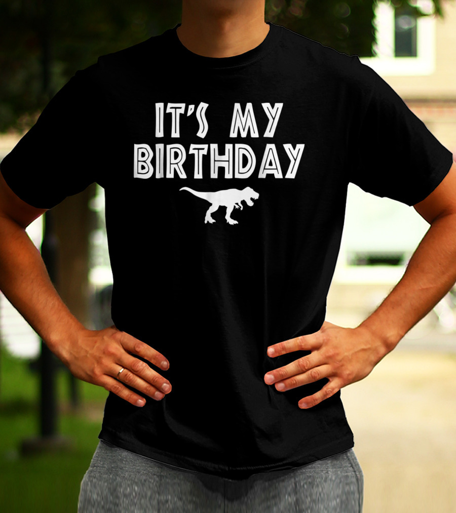 It's My Birthday With Dinosaur Rex T-Shirt