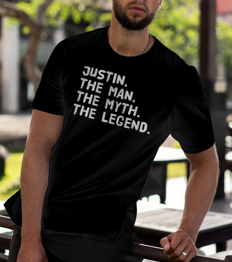 Justin The Man The Myth The Legend T-Shirt