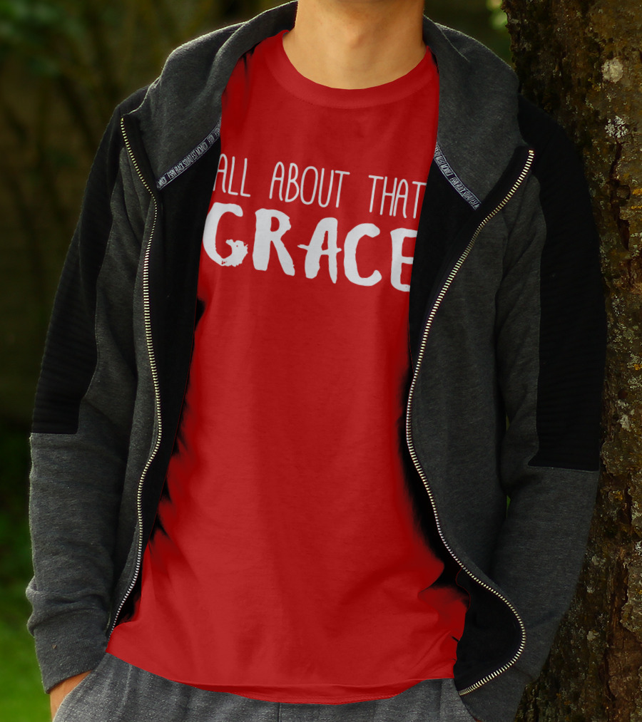 All About That Grace Red Text T-Shirt