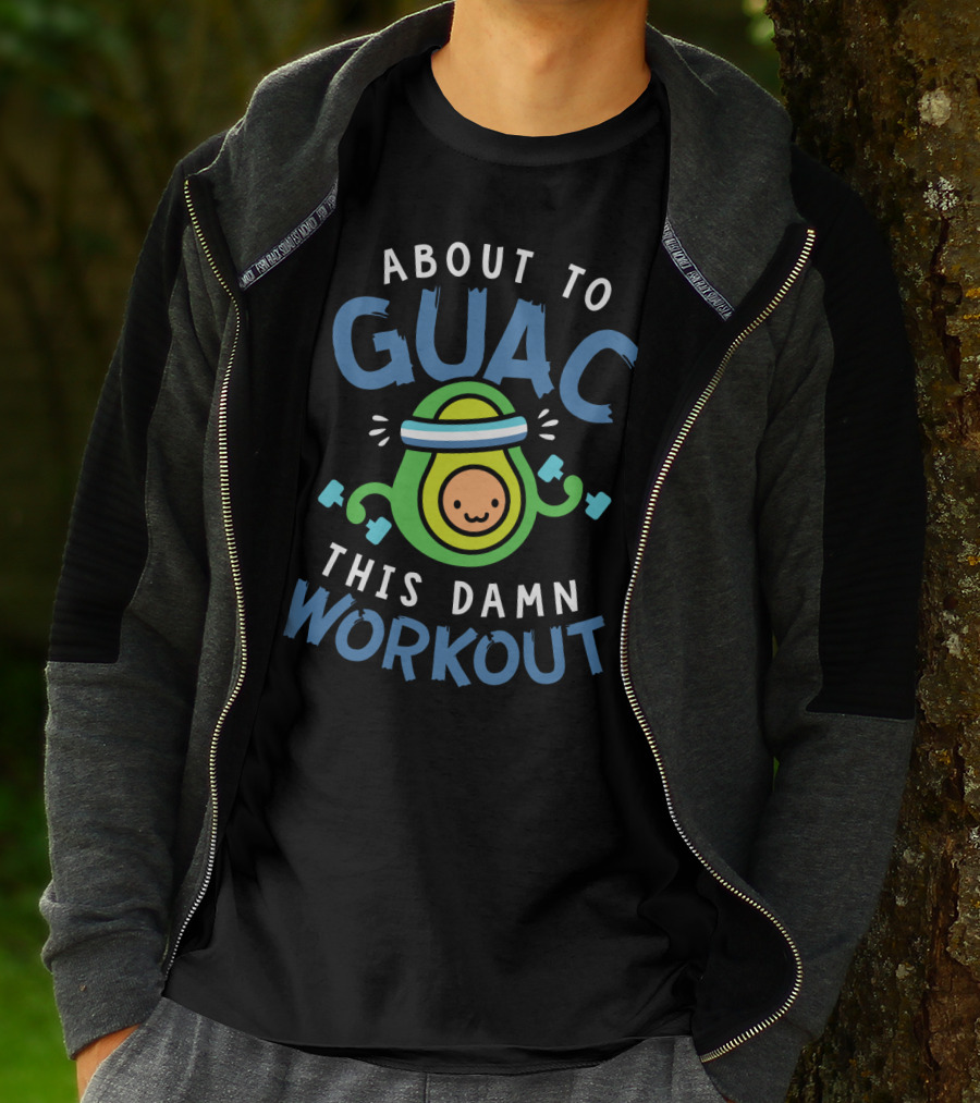 About To Guac This Damn Workout Avocado Fitness Motivation T-Shirt