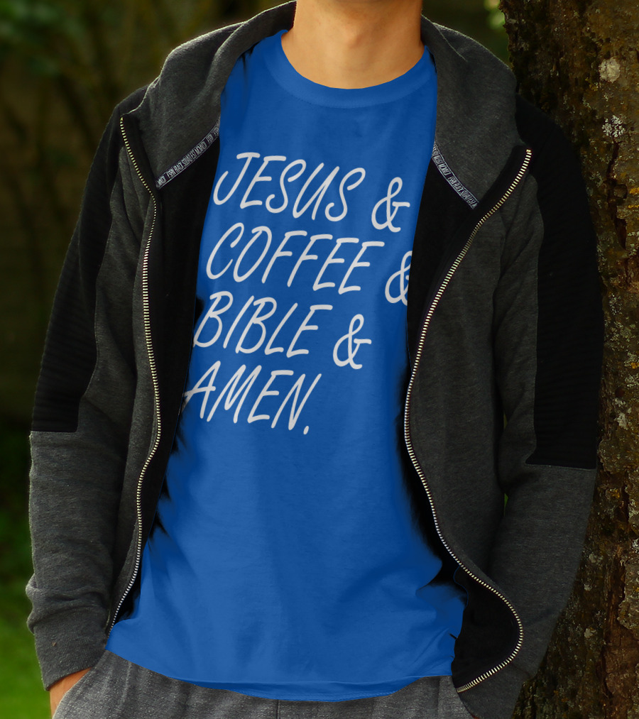 JESUS And COFFEE And BIBLE And AMEN T-Shirt