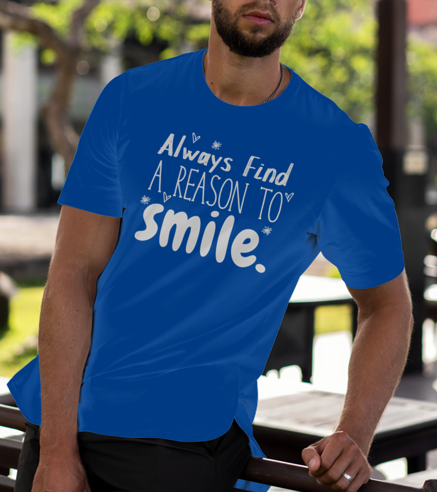 Always Find A Reason To Smile Hearts And Stars T-Shirt