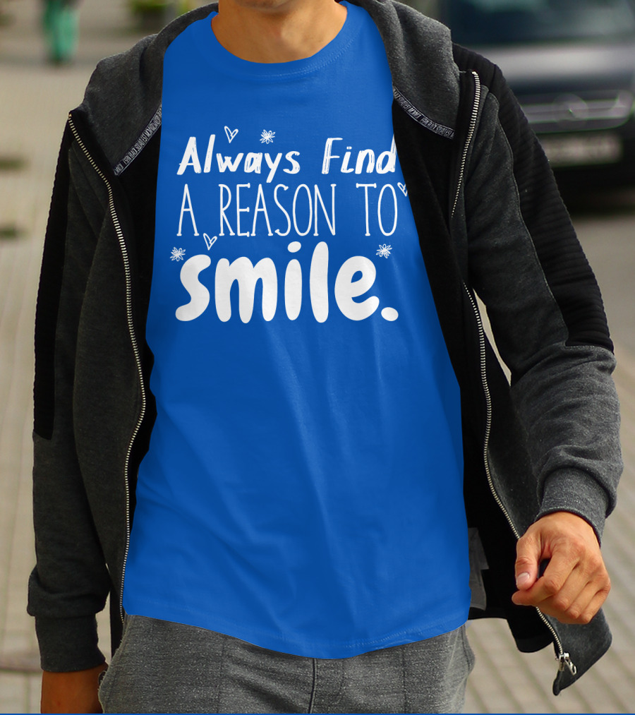 Always Find A Reason To Smile Hearts And Stars T-Shirt