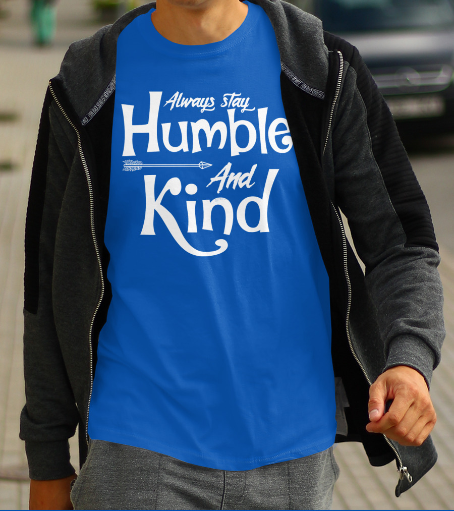 Always Stay Humble And Kind Arrow Motif T-Shirt