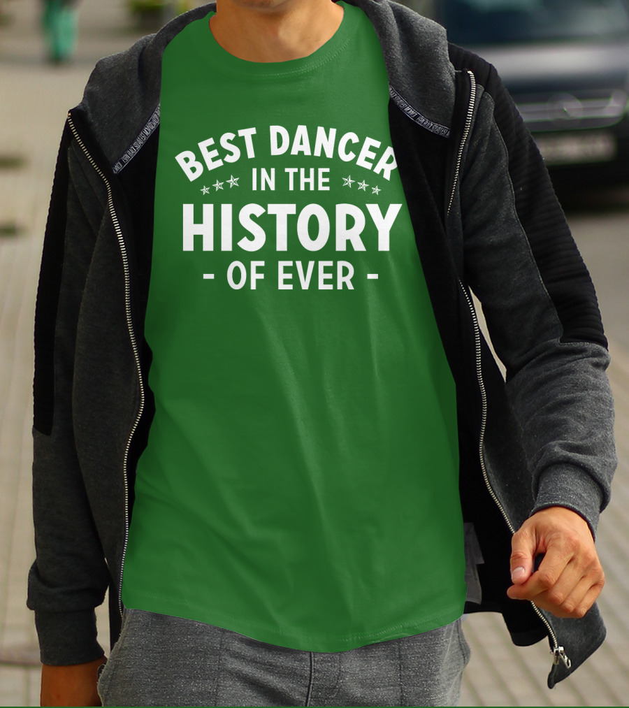 Best Dancer In The History Of Ever With Star Accents T-Shirt
