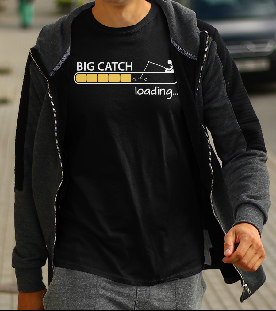 BIG CATCH Loading Fisherman Silhouette Progress Bar T-Shirt