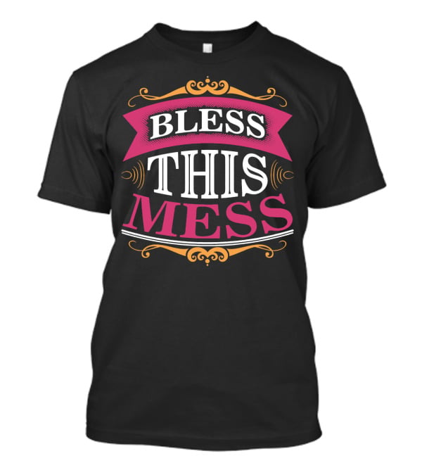 BLESS THIS MESS Vintage Style Ornate Banner T-Shirt