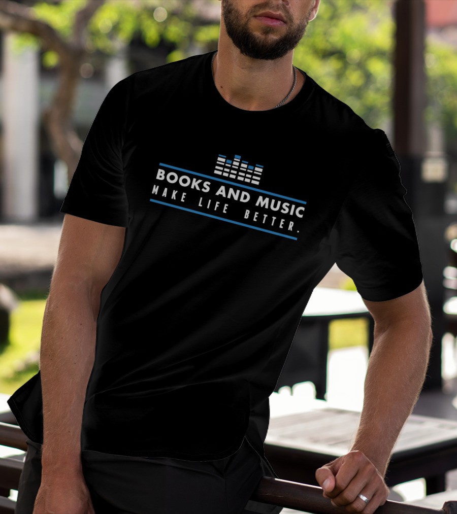 Books And Music Make Life Better Equalizer T-Shirt