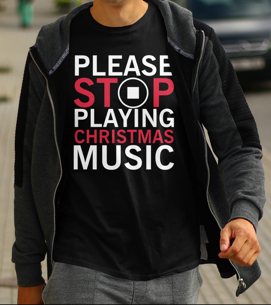 Please Stop Playing Christmas Music With Pause Button T-Shirt