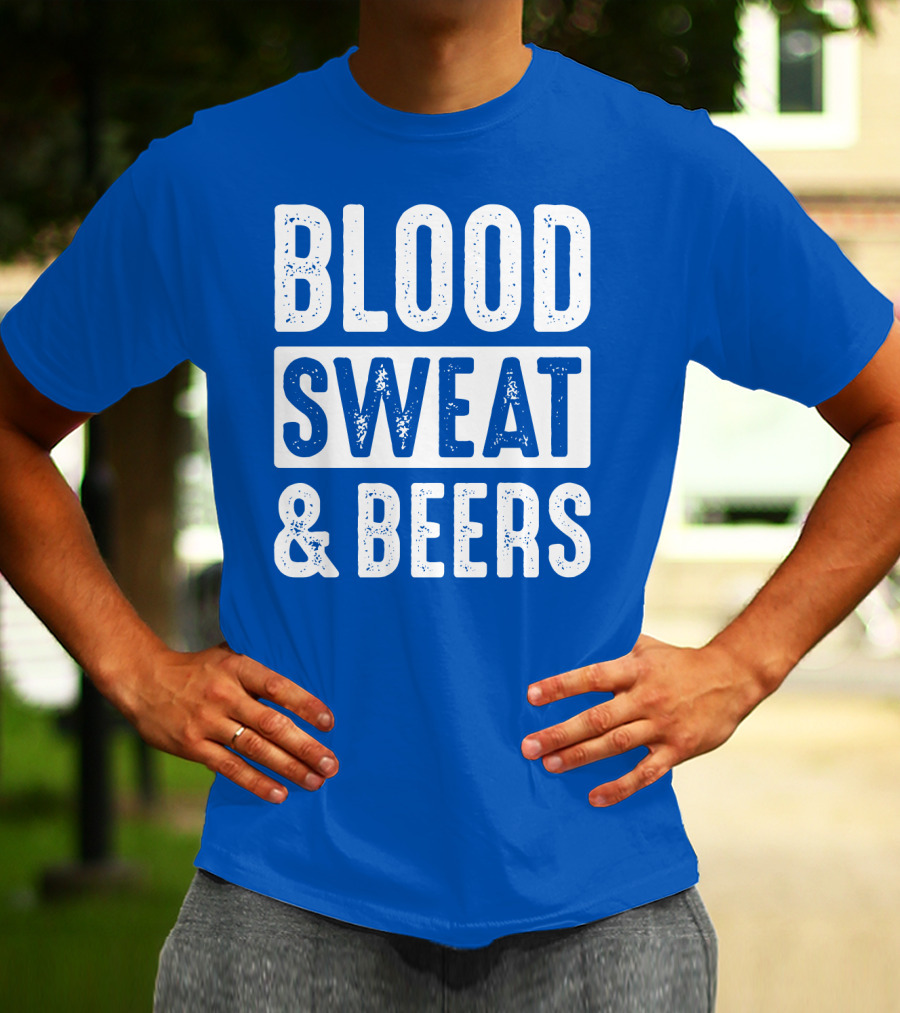 Blood Sweat And Beers T-Shirt