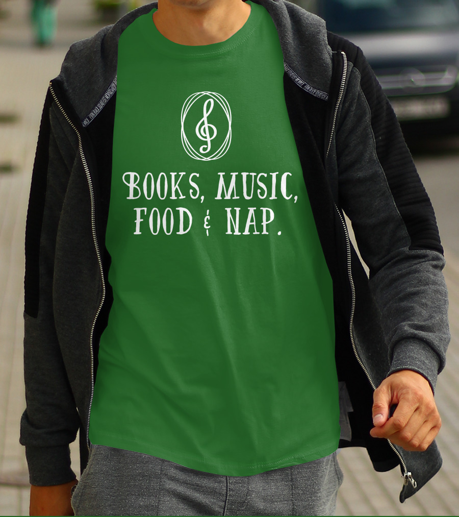 Books Music Food And Nap T-Shirt