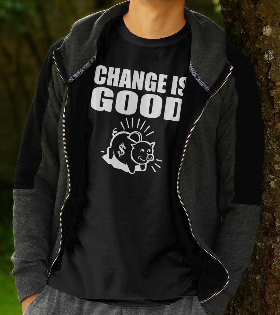 Change Is Good Piggy Bank Dollar Sign T-Shirt