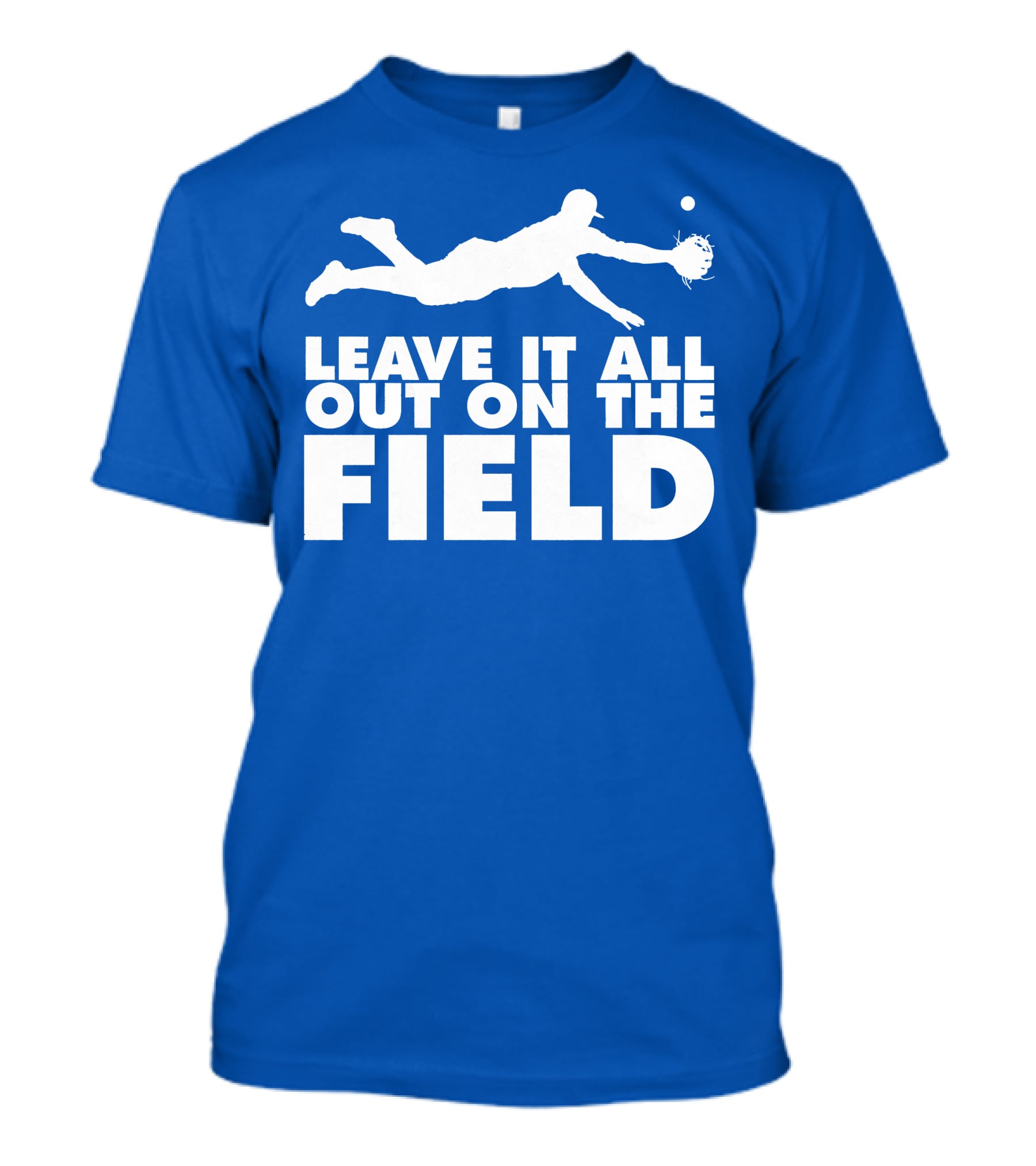 Leave It All Out On The Field Baseball Dive T-Shirt