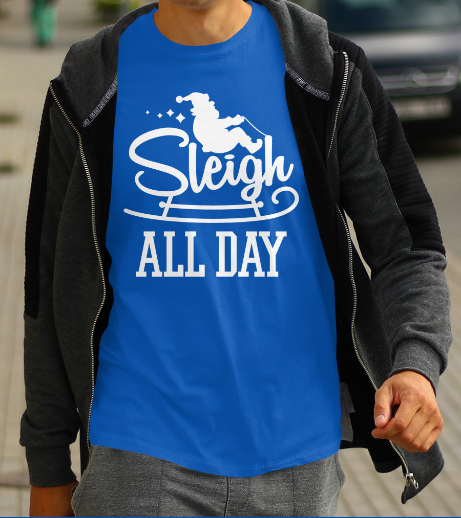 Sleigh All Day Santa Sled T-Shirt