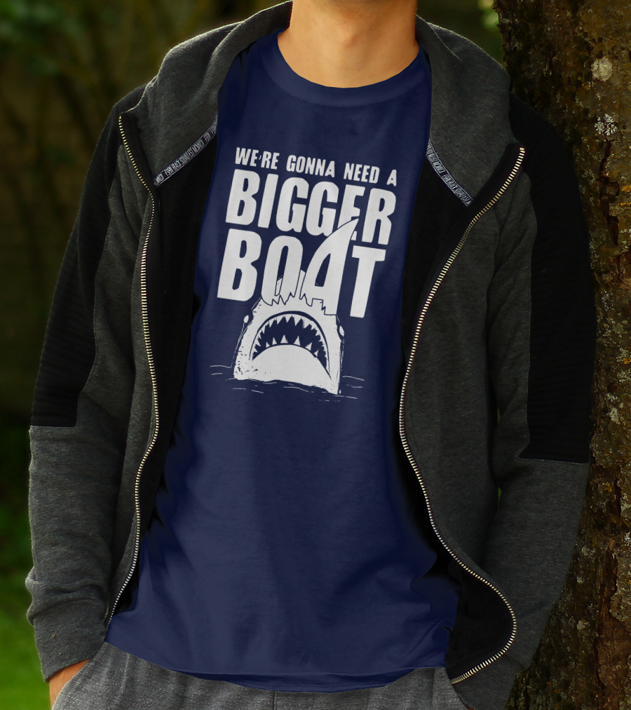 We're Gonna Need A Bigger Boat Shark Jaws With Text T-Shirt