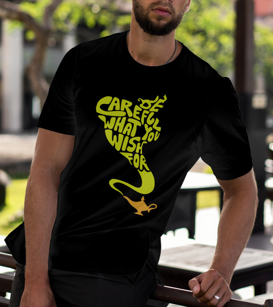 Be Careful What You Wish For Genie Lamp T-Shirt