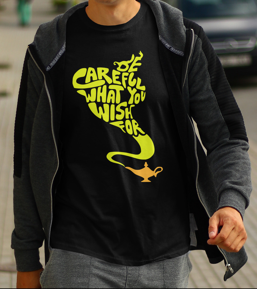 Be Careful What You Wish For Genie Lamp T-Shirt