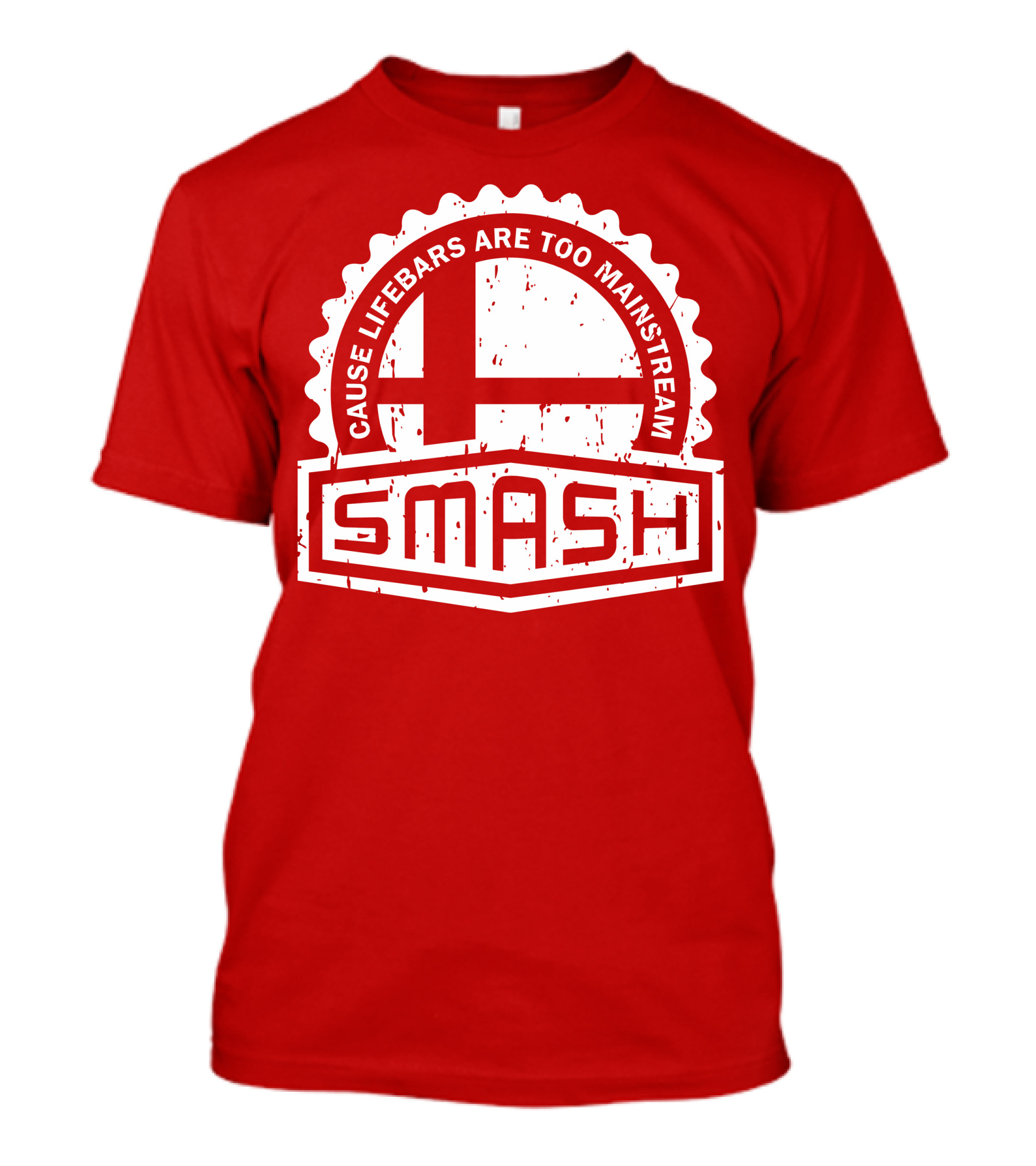 CREST SERIES Smash Cause Lifebars Are Too Mainstream T-Shirt