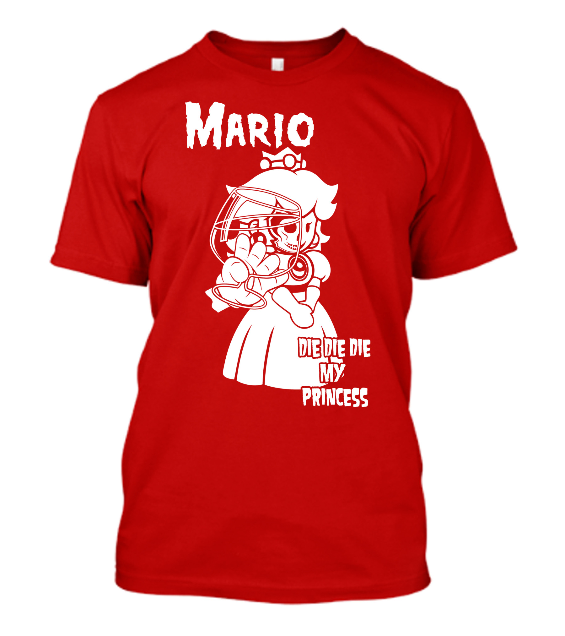 Mario Die Die Die My Princess T-Shirt