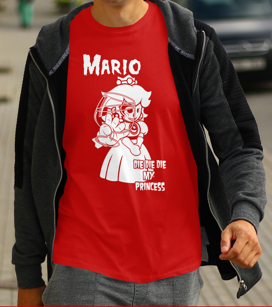 Mario Die Die Die My Princess T-Shirt