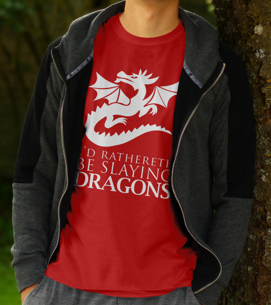 I'D RATHERETH BE SLAYING DRAGONS T-Shirt