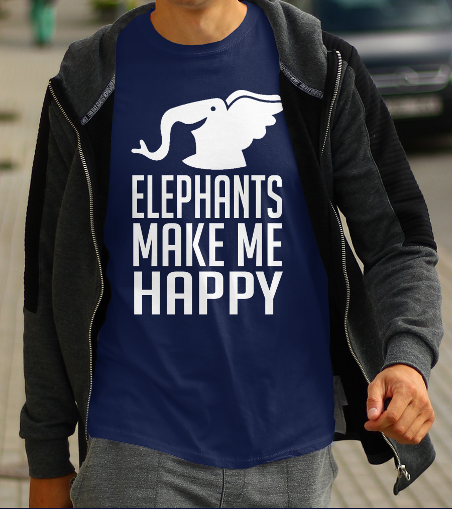 ELEPHANTS MAKE ME HAPPY T-Shirt