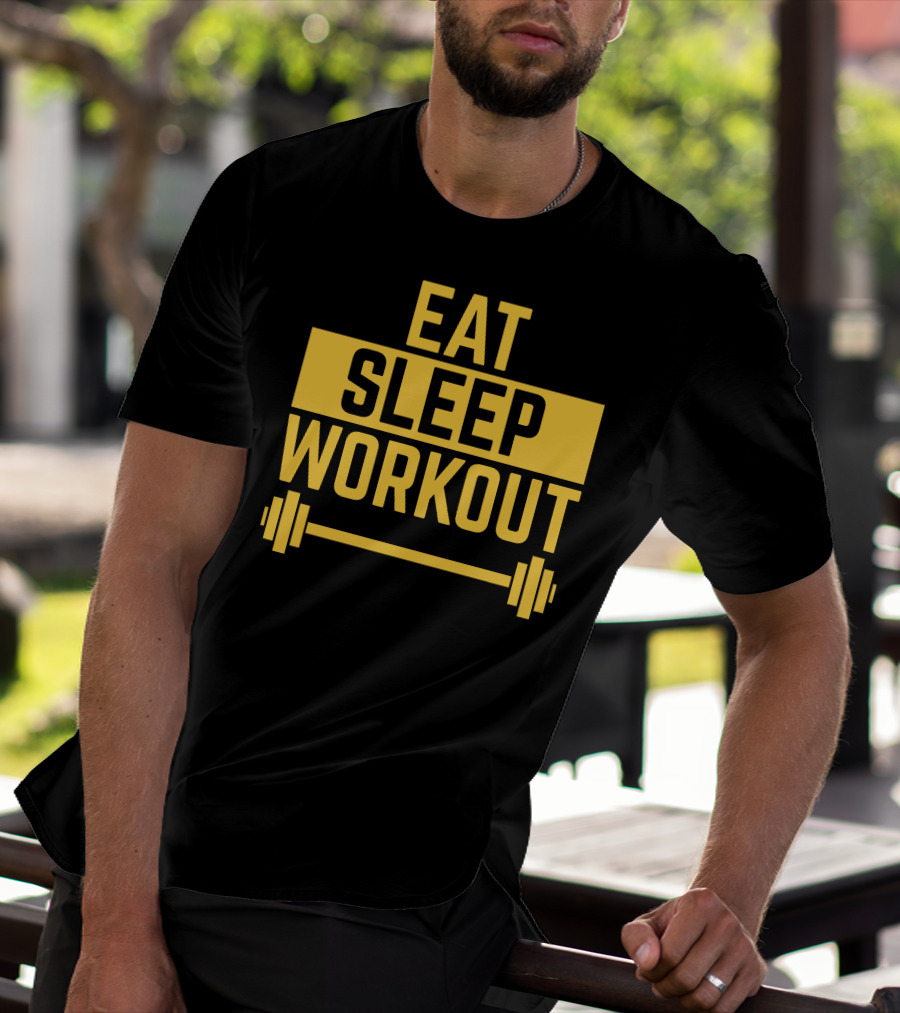 Eat Sleep Workout Fitness Motivation With Barbell T-Shirt