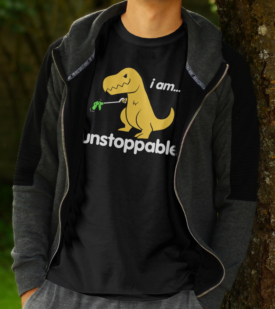 I Am Unstoppable Dinosaur Grabbing Toy With Claw T-Shirt