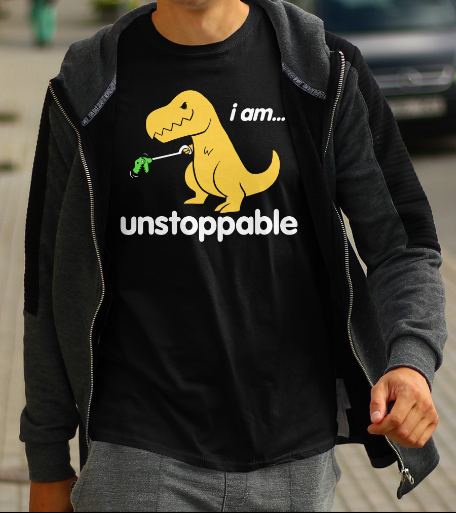 I Am Unstoppable Dinosaur Grabbing Toy With Claw T-Shirt
