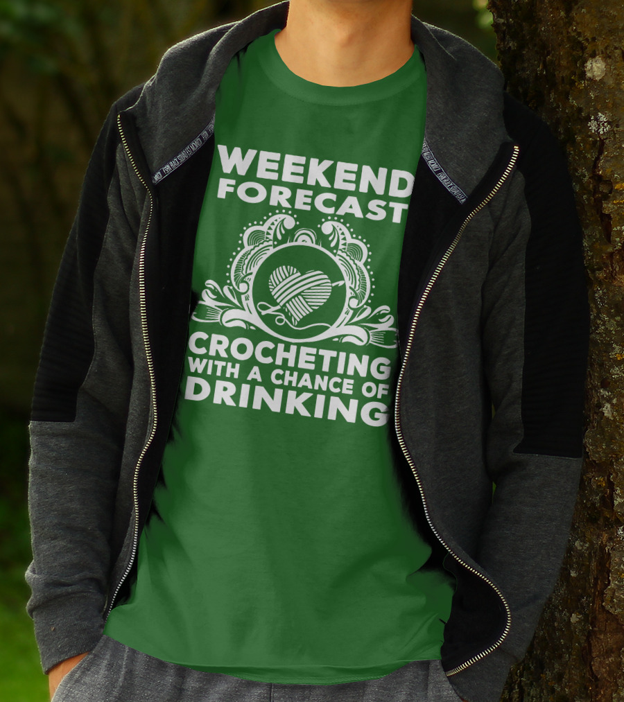 WEEKEND FORECAST CROCHETING WITH A CHANCE OF DRINKING VINTAGE YARN HEART T-Shirt