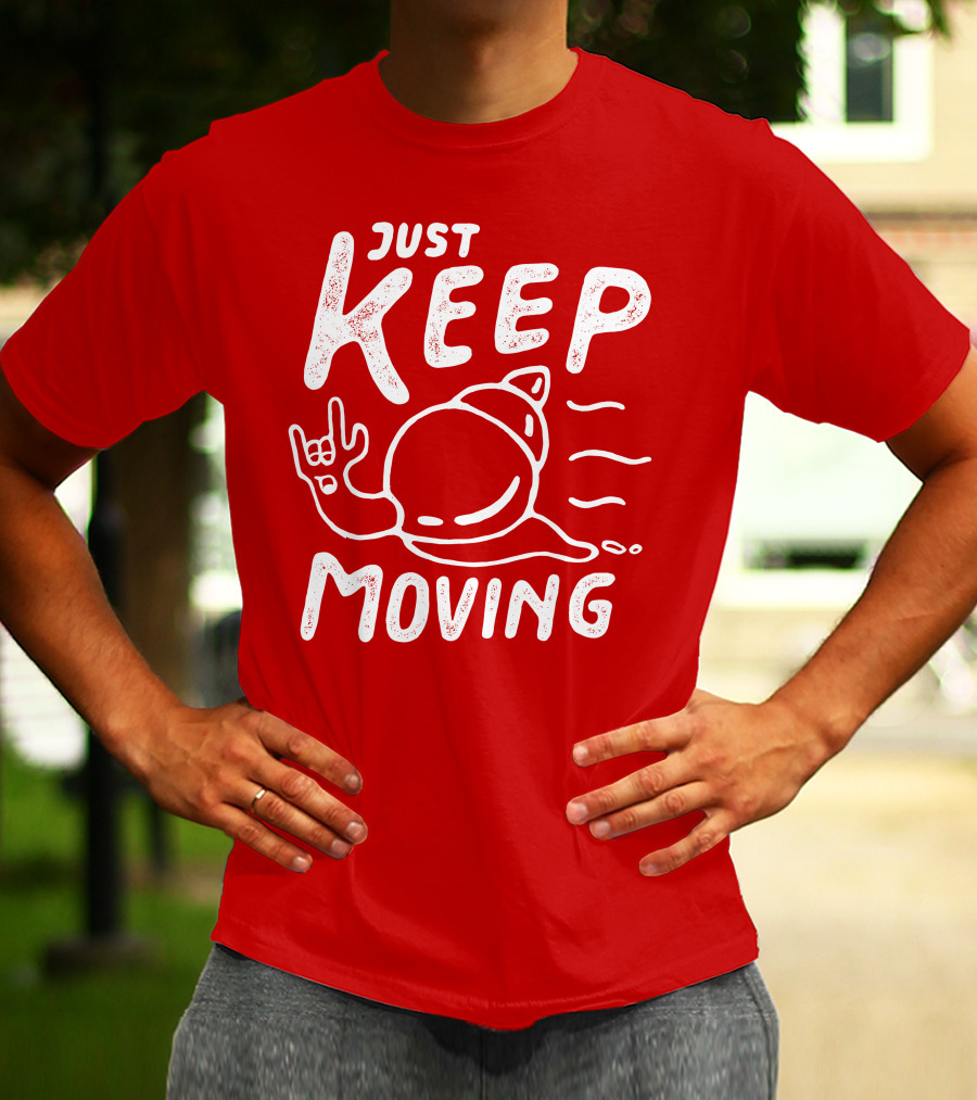 JUST KEEP MOVING Snail Rock Gesture T-Shirt