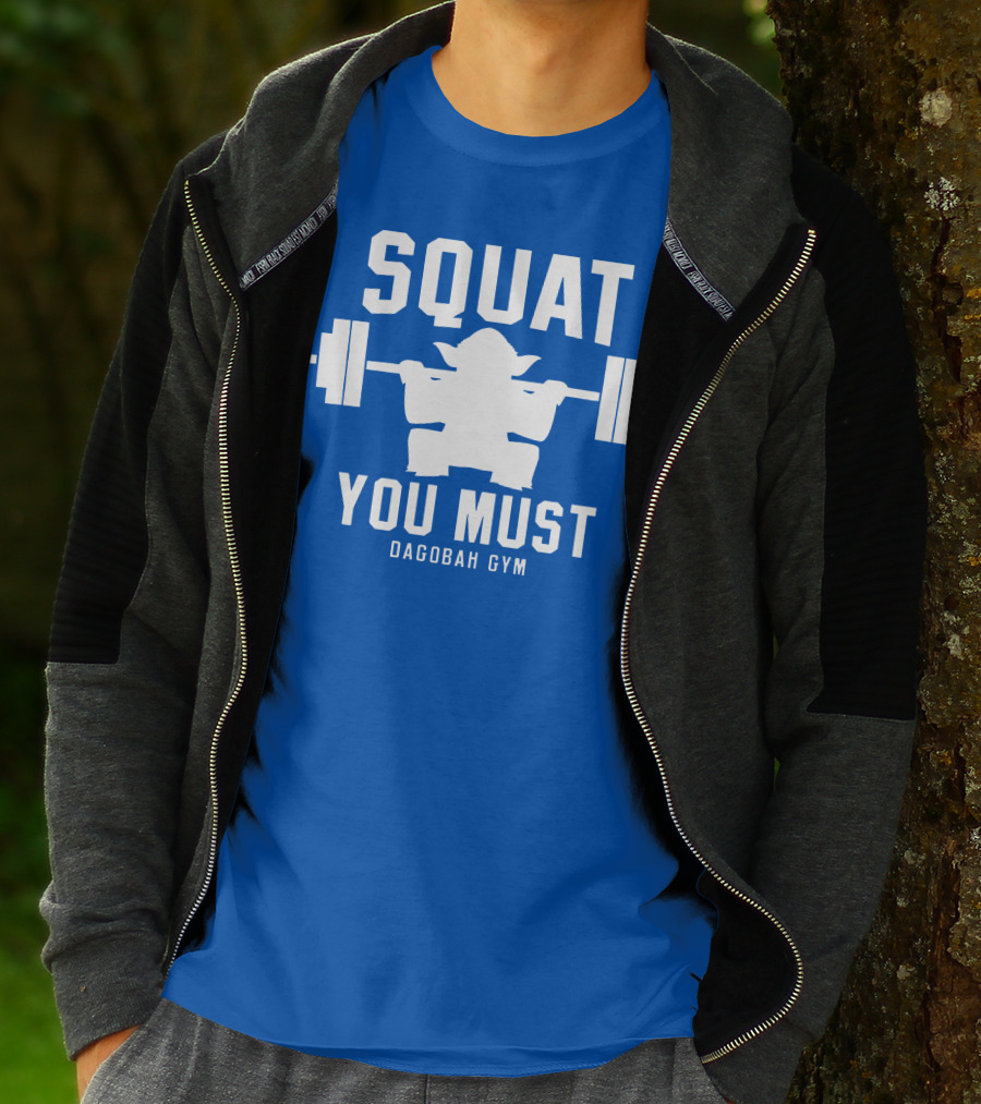 SQUAT YOU MUST DAGOBAGH GYM T-Shirt