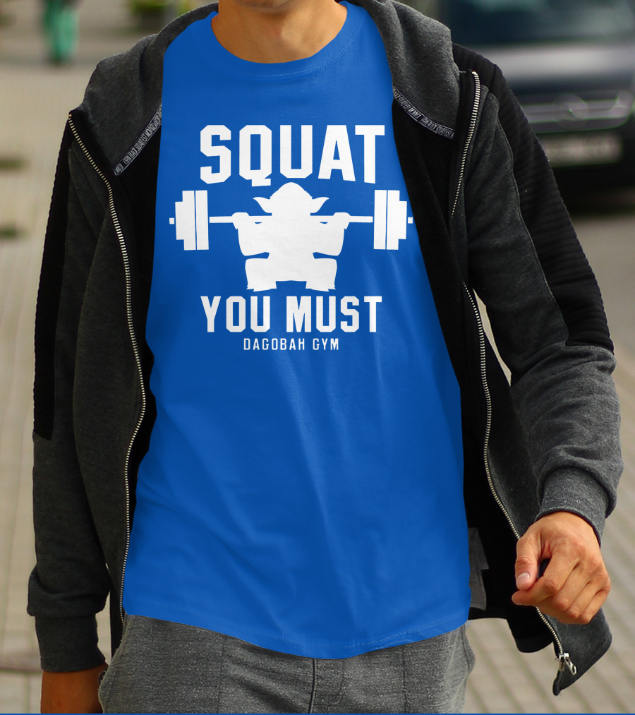 SQUAT YOU MUST DAGOBAGH GYM T-Shirt