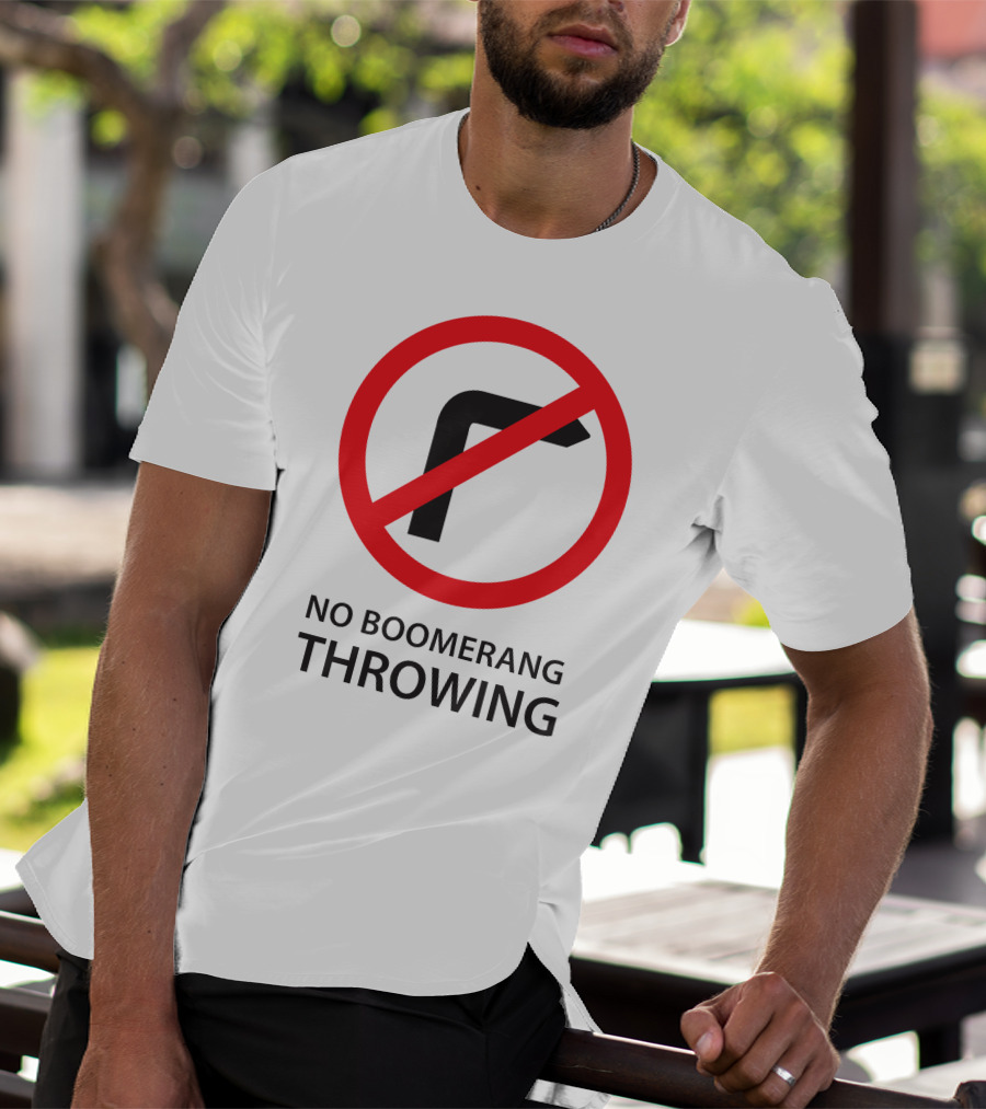 No Boomerang Throwing Prohibition Circular Symbol With Red Line Through Boomerang T-Shirt