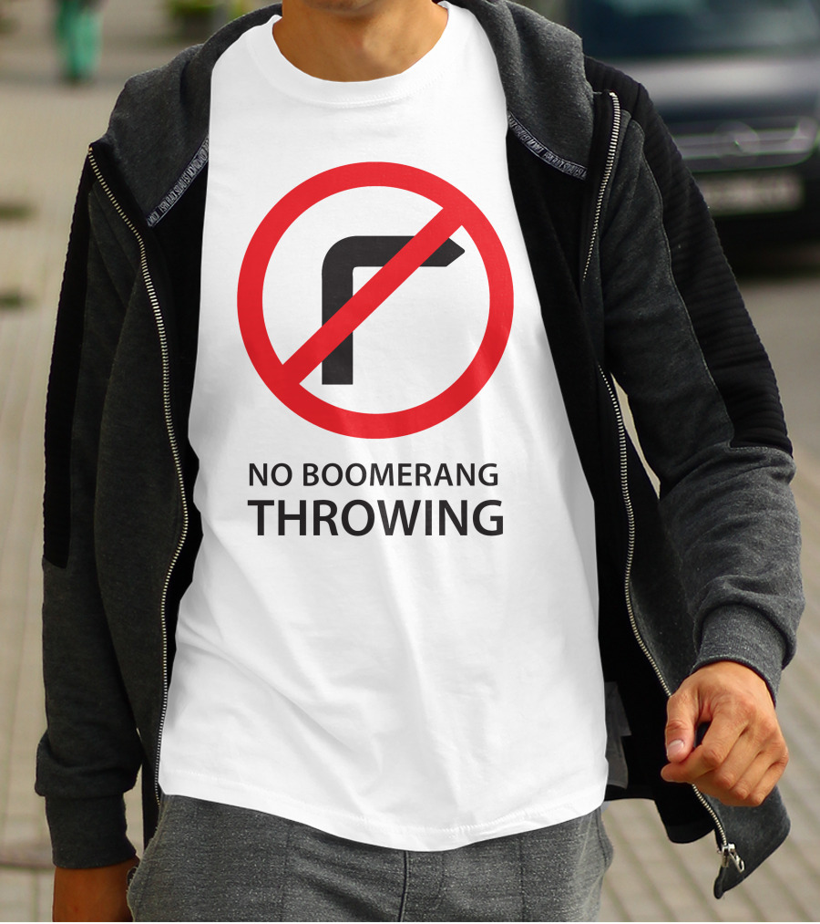 No Boomerang Throwing Prohibition Circular Symbol With Red Line Through Boomerang T-Shirt