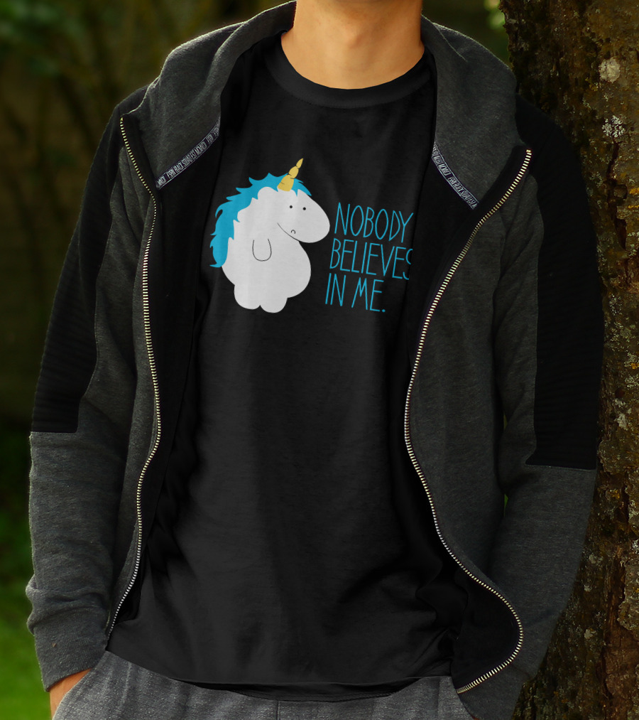 NOBODY BELIEVES IN ME FAT UNICORN T-Shirt