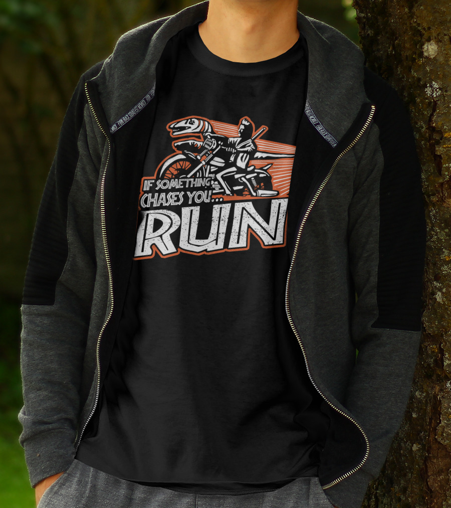 If Something Chases You Run Dinosaur Motorcycle Rider T-Shirt