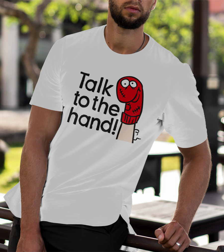 Talk To The Hand Red Sock Puppet T-Shirt