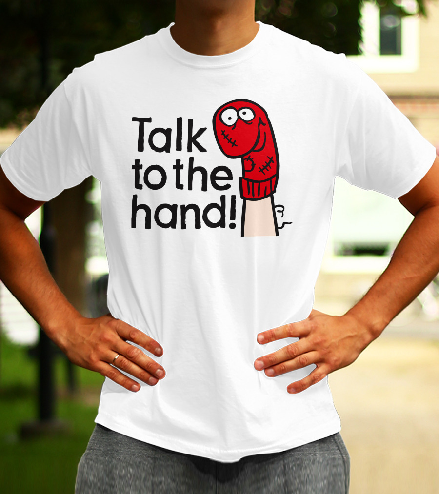 Talk To The Hand Red Sock Puppet T-Shirt