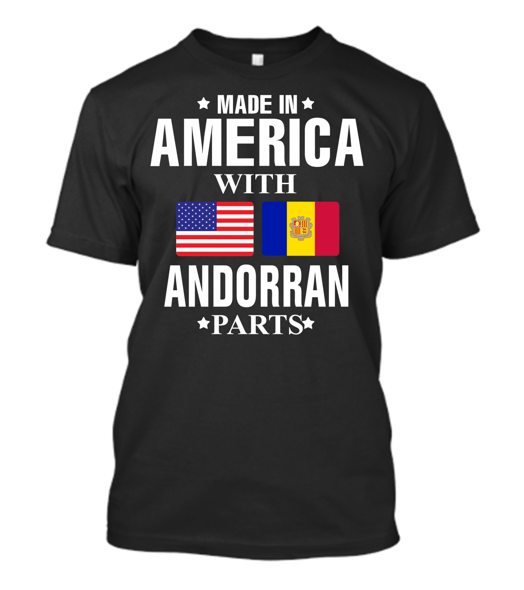 Made In America With Andorran Parts T-Shirt