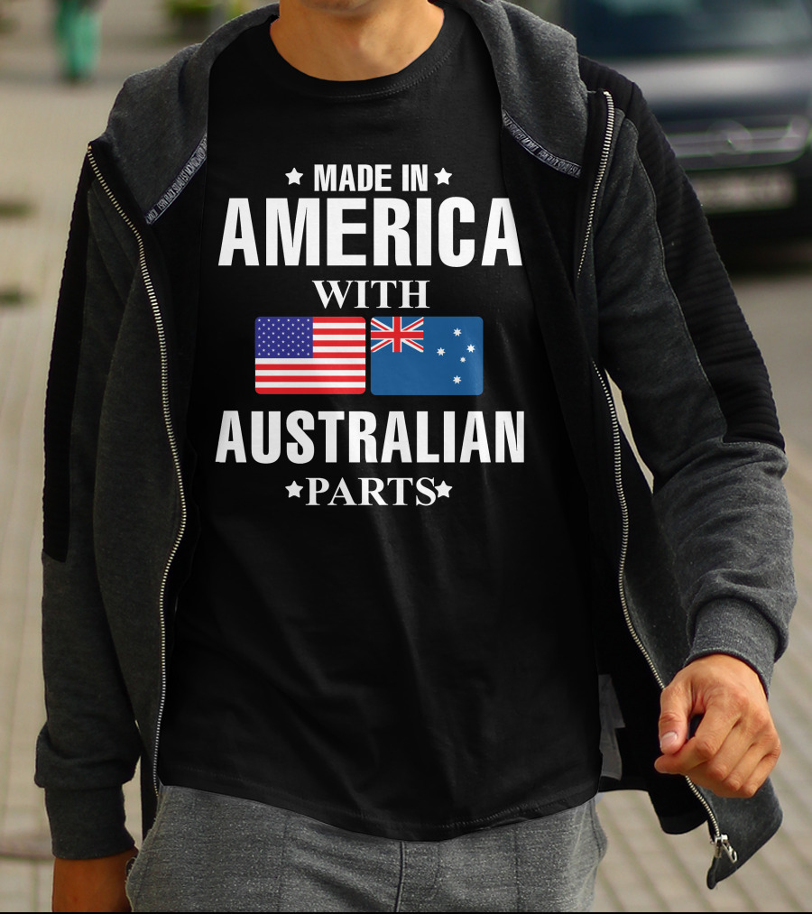 Made IN America With Australian Parts T-Shirt