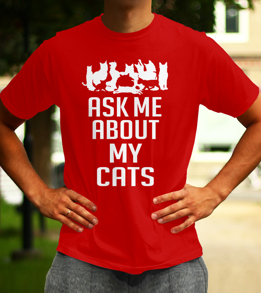 Ask Me About My Cats With White Silhouette Cats T-Shirt