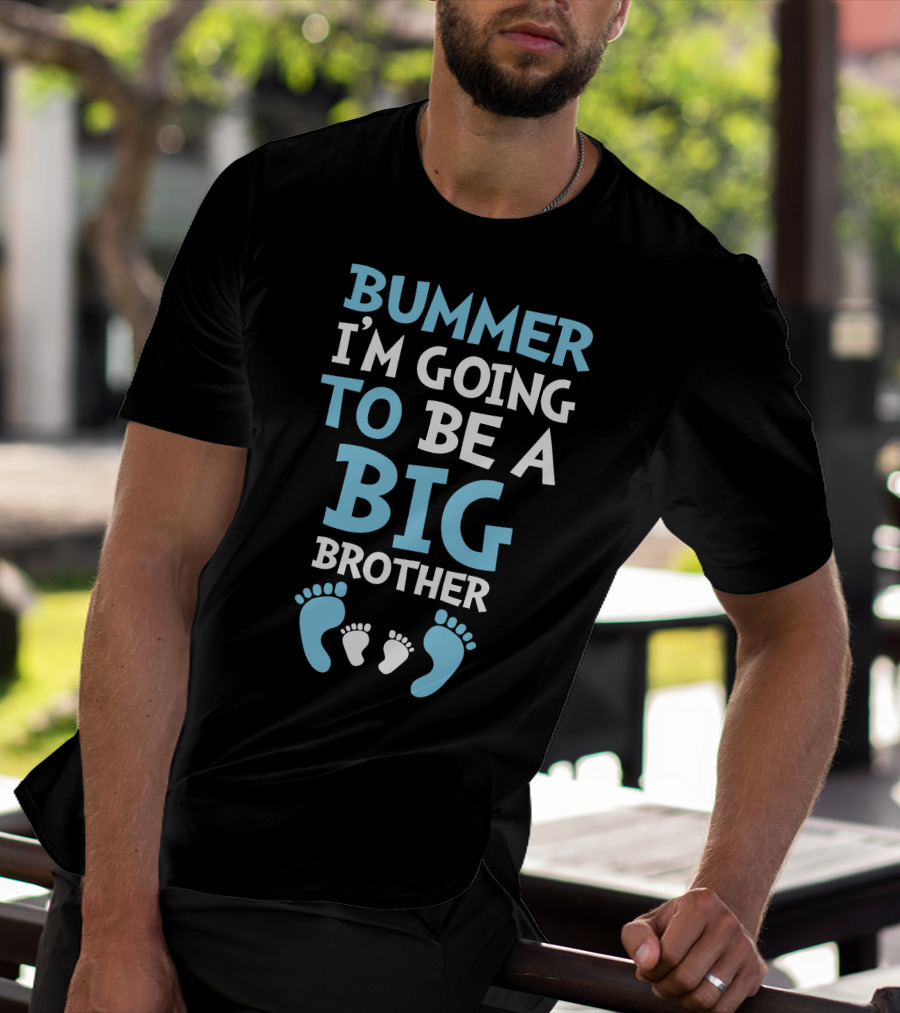 Bummer I'm Going To Be A Big Brother With Baby Footprints Family Announcement T-Shirt