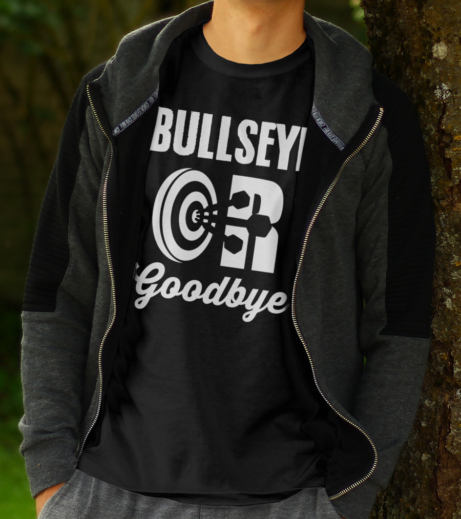 Bullseye OR Goodbye Target T-Shirt