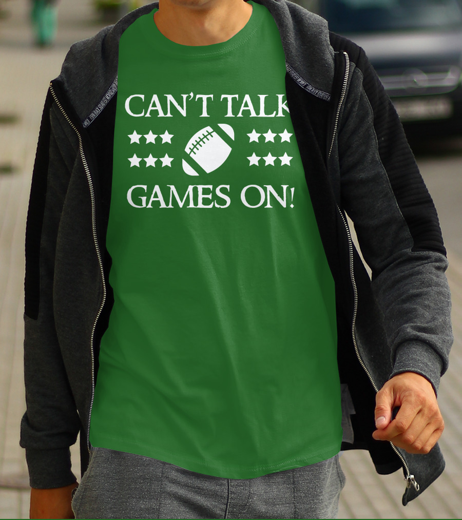 Can't Talk Games On Football Theme With Stars T-Shirt