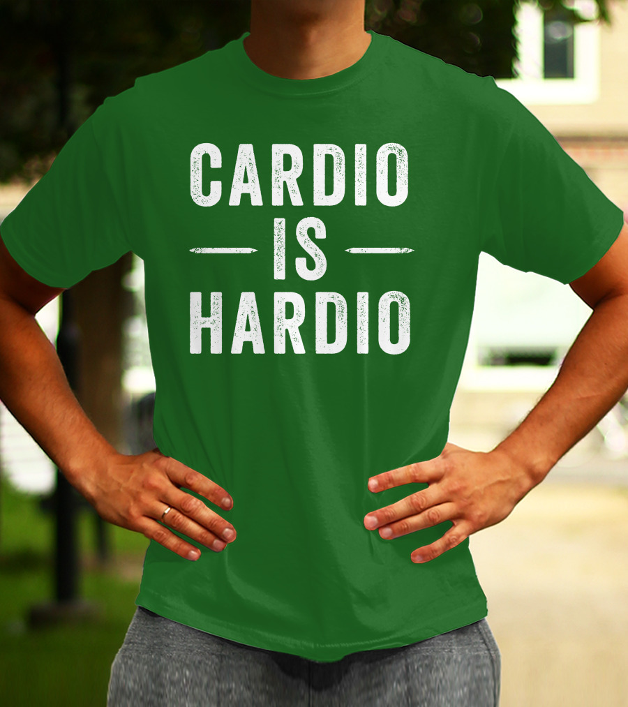 CARDIO IS HARDIO T-Shirt