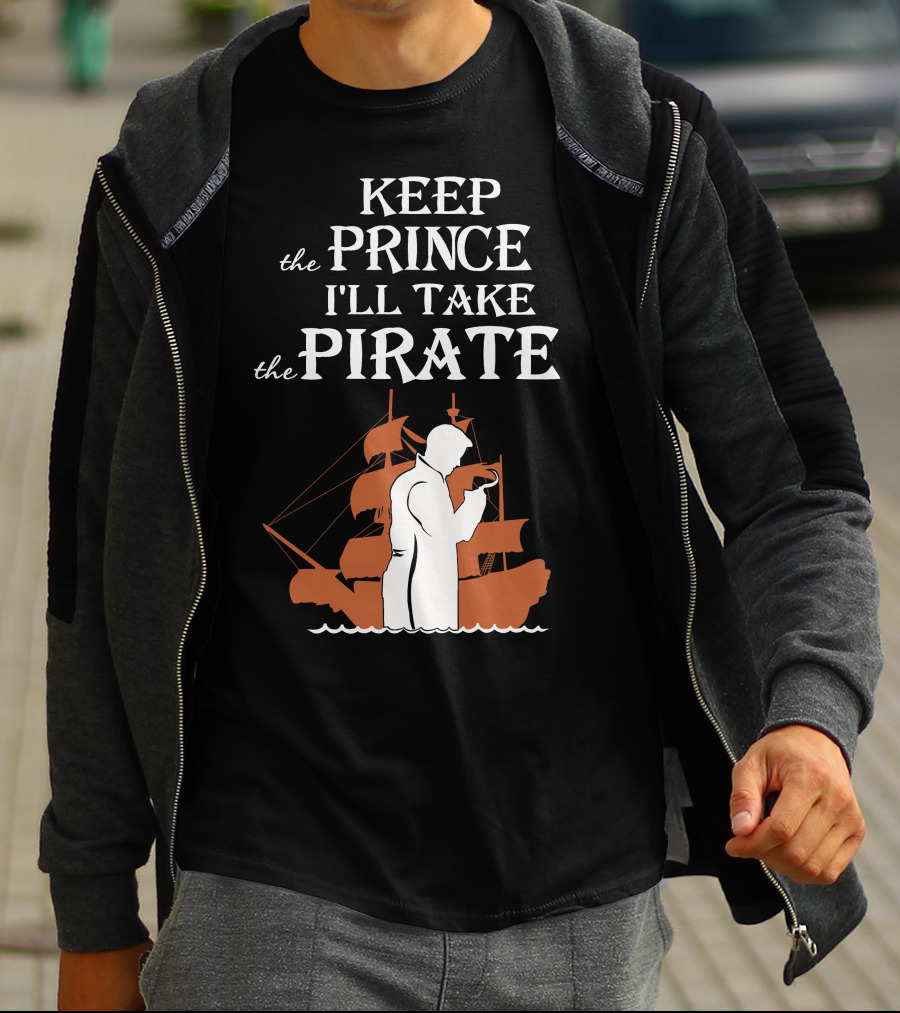 Keep The Prince I'll Take The Pirate Captain Hook Killian Jones T-Shirt