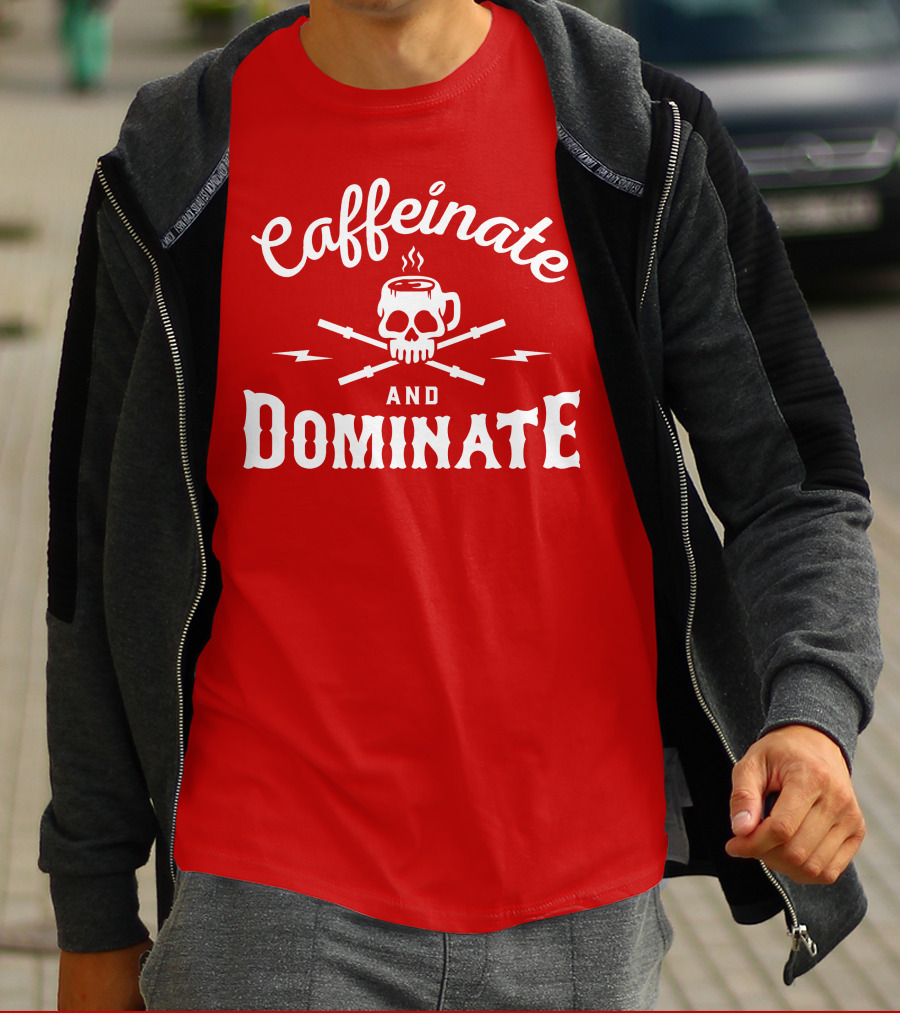 Caffeinate And Dominate Skull Crossbones Mug T-Shirt