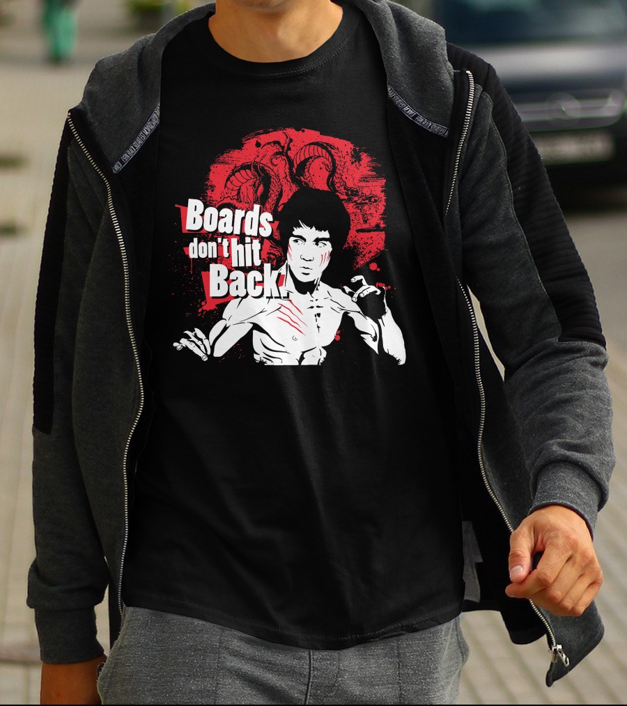 Boards Don't Hit Back Bruce Lee Martial Arts T-Shirt